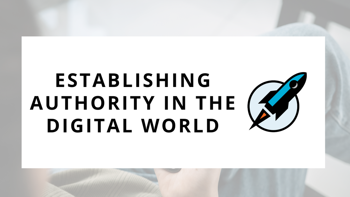 Establishing Authority in The Digital World